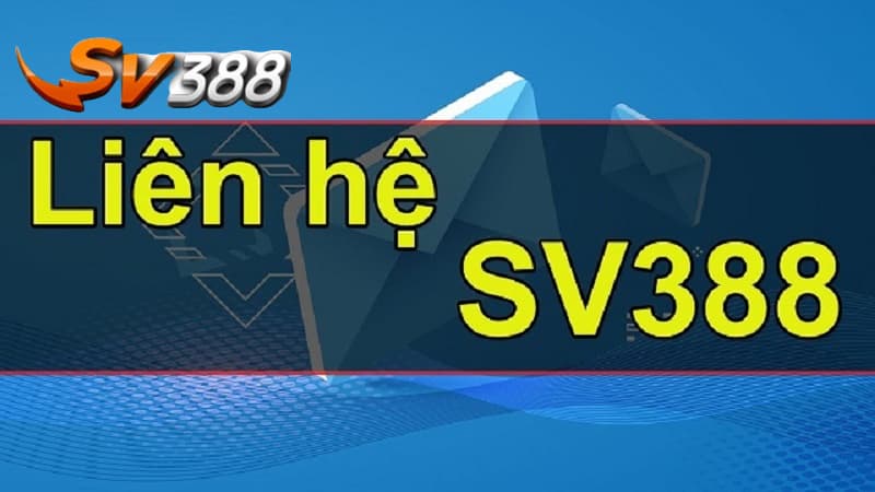 Liên hệ với sv388 để được hỗ trợ tốt nhất